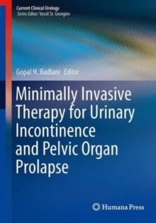 Minimally Invasive Therapy for Urinary Incontinence and Pelvic Organ Prolapse