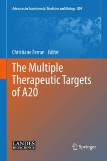 The Multiple Therapeutic Targets of A20