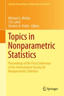 Topics in Nonparametric Statistics : Proceedings of the First Conference of the International Society for Nonparametric Statistics