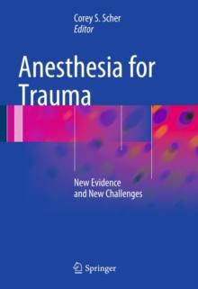 Anesthesia for Trauma : New Evidence and New Challenges