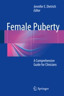 Female Puberty : A Comprehensive Guide for Clinicians