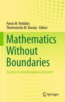 Mathematics Without Boundaries : Surveys in Interdisciplinary Research