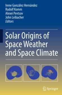 Solar Origins of Space Weather and Space Climate