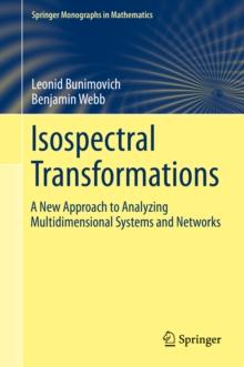 Isospectral Transformations : A New Approach to Analyzing Multidimensional Systems and Networks