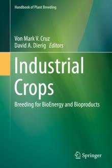 Industrial Crops : Breeding for BioEnergy and Bioproducts