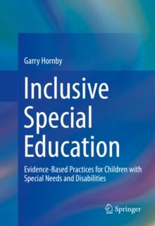 Inclusive Special Education : Evidence-Based Practices for Children with Special Needs and Disabilities