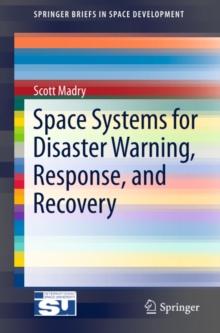 Space Systems for Disaster Warning, Response, and Recovery