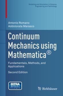 Continuum Mechanics using Mathematica(R) : Fundamentals, Methods, and Applications