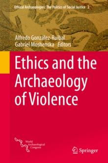 Ethics and the Archaeology of Violence