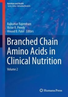 Branched Chain Amino Acids in Clinical Nutrition : Volume 2