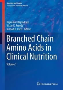 Branched Chain Amino Acids in Clinical Nutrition : Volume 1