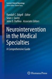 Neurointervention in the Medical Specialties : A Comprehensive Guide