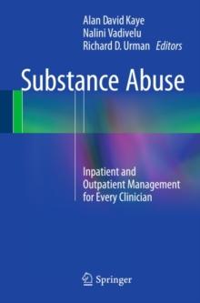 Substance Abuse : Inpatient and Outpatient Management for Every Clinician