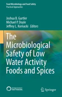 The Microbiological Safety of Low Water Activity Foods and Spices