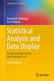 Statistical Analysis and Data Display : An Intermediate Course with Examples in R