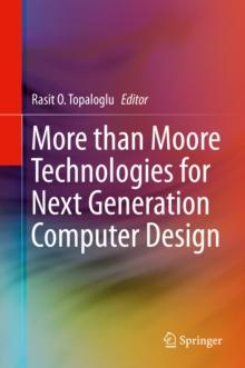 More than Moore Technologies for Next Generation Computer Design