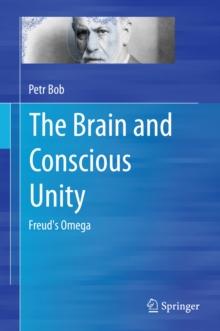 The Brain and Conscious Unity : Freud's Omega