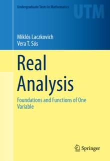 Real Analysis : Foundations and Functions of One Variable