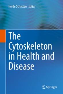 The Cytoskeleton in Health and Disease