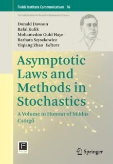 Asymptotic Laws and Methods in Stochastics : A Volume in Honour of Miklos Csorgo