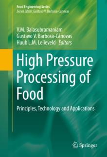 High Pressure Processing of Food : Principles, Technology and Applications