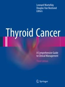 Thyroid Cancer : A Comprehensive Guide to Clinical Management