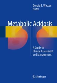 Metabolic Acidosis : A Guide to Clinical Assessment and Management