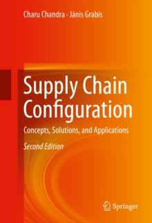 Supply Chain Configuration : Concepts, Solutions, and Applications