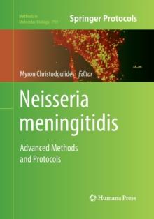 Neisseria meningitidis : Advanced Methods and Protocols