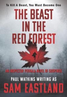 Beast in the Red Forest : An Inspector Pekkala Novel of Suspense