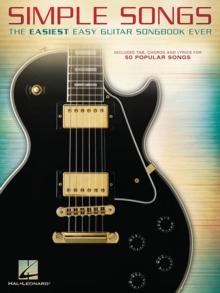 Simple Songs : The Easiest Easy Guitar Songbook Ever