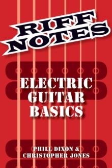 Riff Notes : Electric Guitar Basics