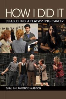 How I Did It : Establishing a Playwriting Career