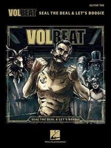 Volbeat - Seal the Deal & Let's Boogie : Tab Transcriptions with Lyrics