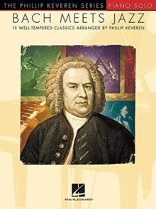 Bach Meets Jazz : The Phillip Keveren Series