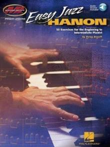 Easy Jazz Hanon : 50 Exercises for the Beginning to Intermediate Pianist