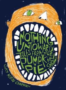 Nothing Untoward : Stories from "The Pumpkin Pie Show"