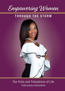 Empowering Women through the Storm : The trials and tribulations of life