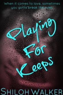 Playing For Keeps