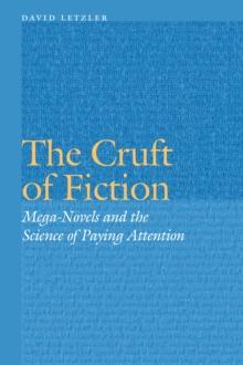 Cruft of Fiction : Mega-Novels and the Science of Paying Attention