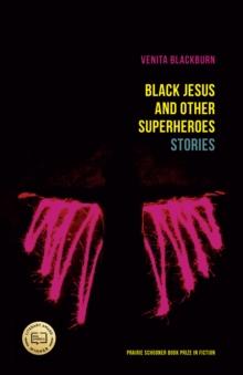 The Black Jesus and Other Superheroes : Stories