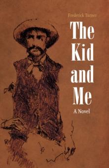 Kid and Me : A Novel