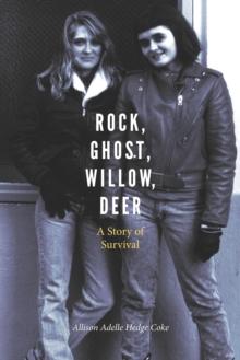 Rock, Ghost, Willow, Deer : A Story of Survival