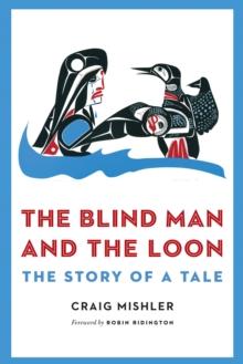 Blind Man and the Loon : The Story of a Tale