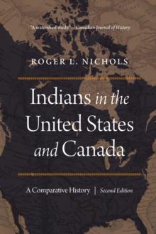 Indians in the United States and Canada : A Comparative History, Second Edition