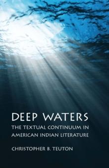 Deep Waters : The Textual Continuum in American Indian Literature