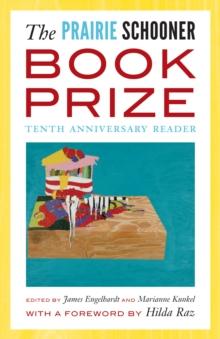 Prairie Schooner Book Prize : Tenth Anniversary Reader