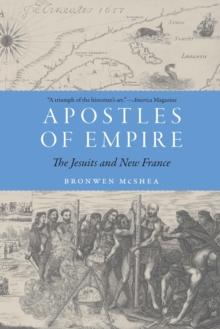 Apostles of Empire : The Jesuits and New France