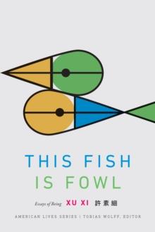 This Fish Is Fowl : Essays of Being