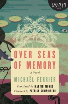 Over Seas of Memory : A Novel